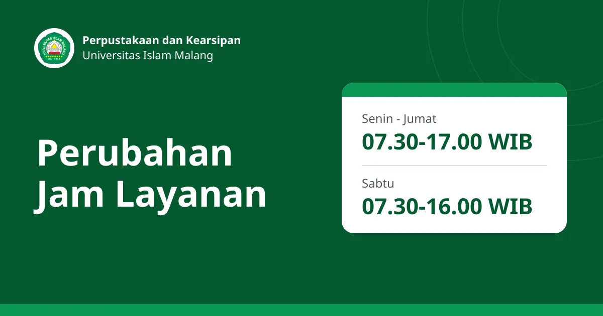 Perubahan jam layanan Perpustakaan dan Kearsipan UNISMA: Senin-Jumat pukul 07.30-17.00 WIB, Sabtu pukul 07.30-16.00 WIB.
